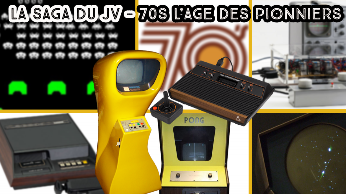 Histoire des Jeux Vidéo - de la Génèse aux Années 70